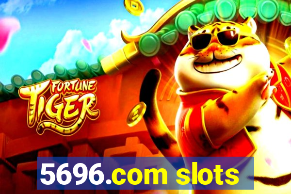 5696.com slots